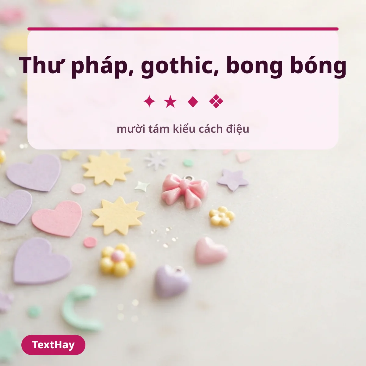 Chữ kiểu thư pháp, gothic và bong bóng